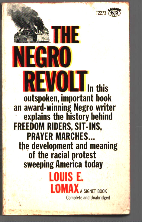 THE NEGRO REVOLT by Louis E. Lomax – 1963 – Signet Books – New American Library