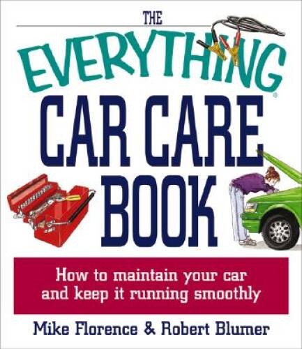 Everything Car Care Book (Everything (Reference)) – Paperback – GOOD