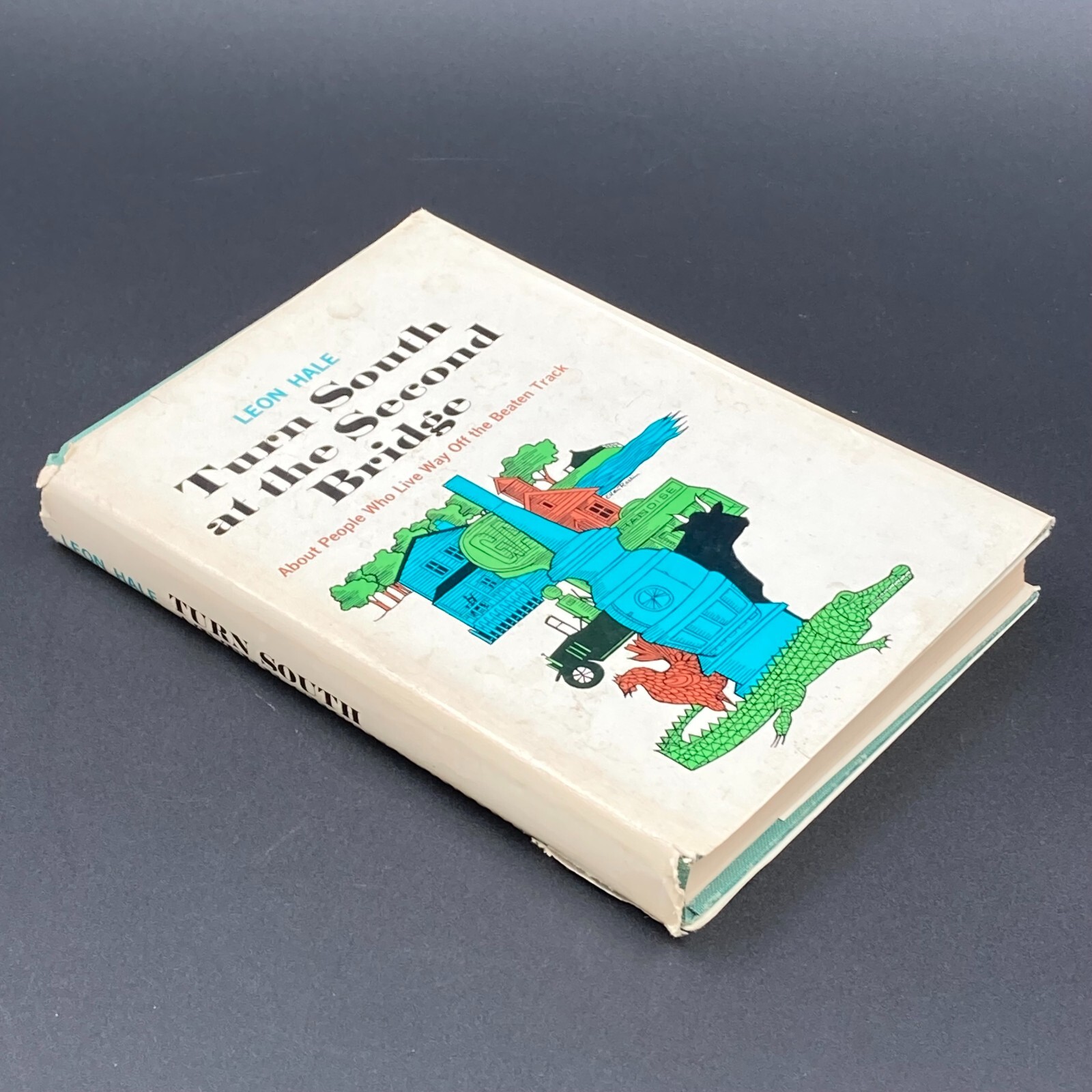 Turn South at the Second Bridge by Leon Hale (1965, HC DJ) Signed GC 216 pages