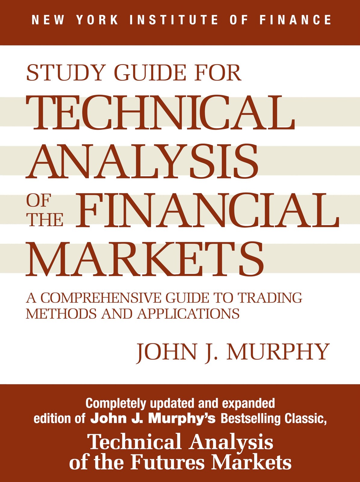 Study Guide to Technical Analysis of the Financial Markets: A Comprehensive …