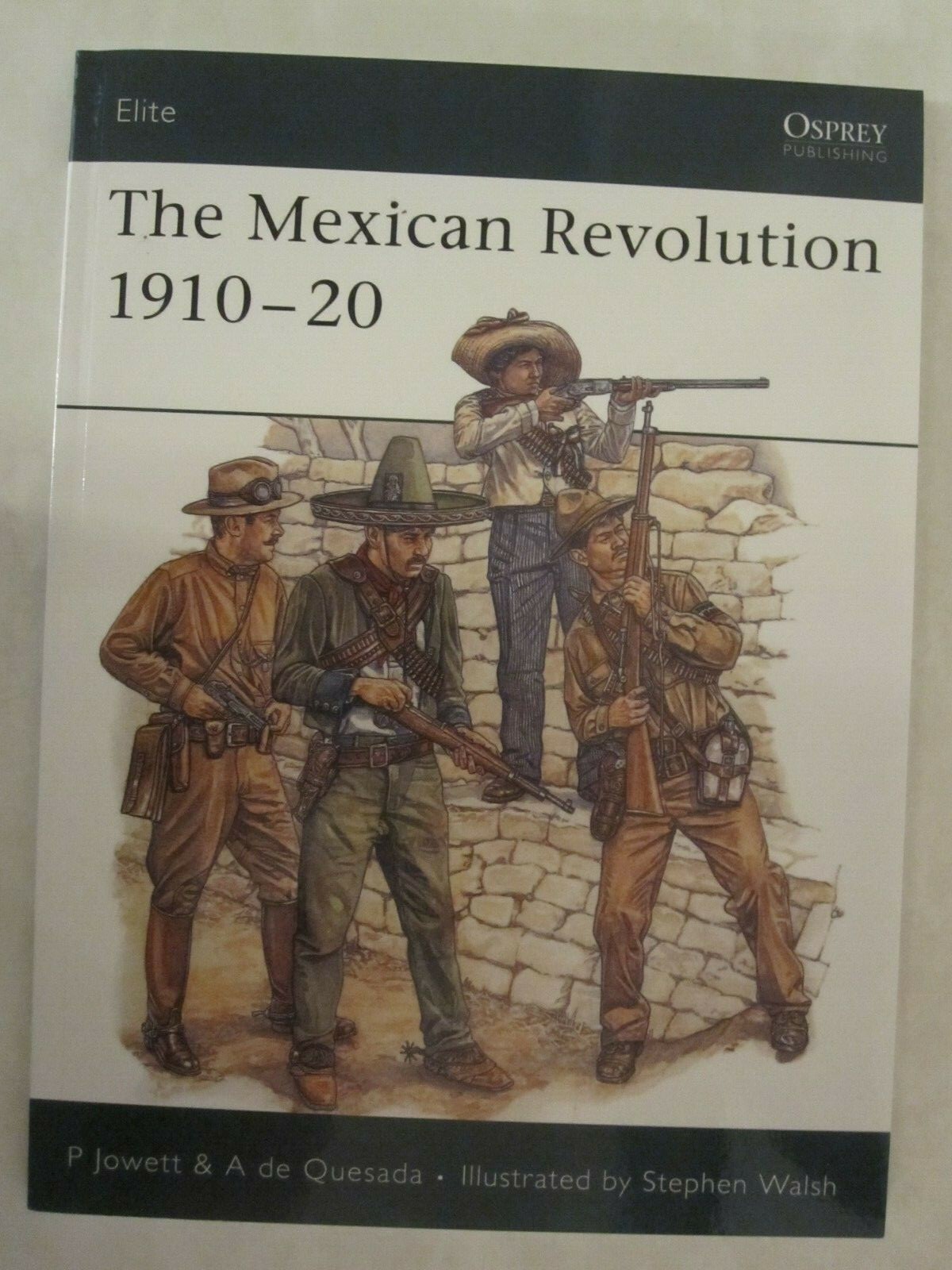 Osprey Elite 137: The Mexican Revolution 1910-20 137 by A. de Quesada