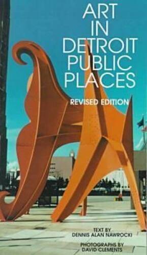 Art in Detroit Public Places: Third Edition (Great Lakes Books Series) – GOOD