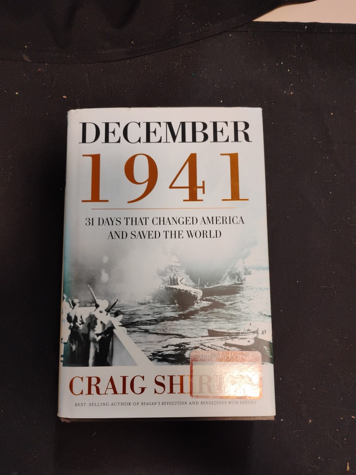 December 1941/31 Days That Changed America And Saved The World/Craig…