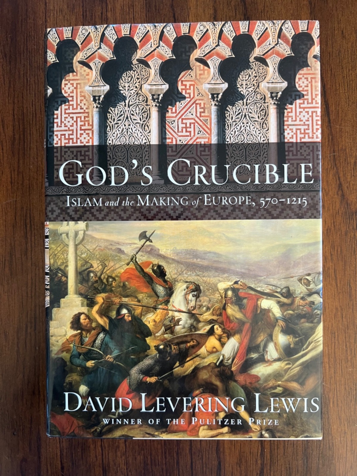 Gods Crucible: Islam and the Making of Europe, Lewis , David, HCDJ First Ed.