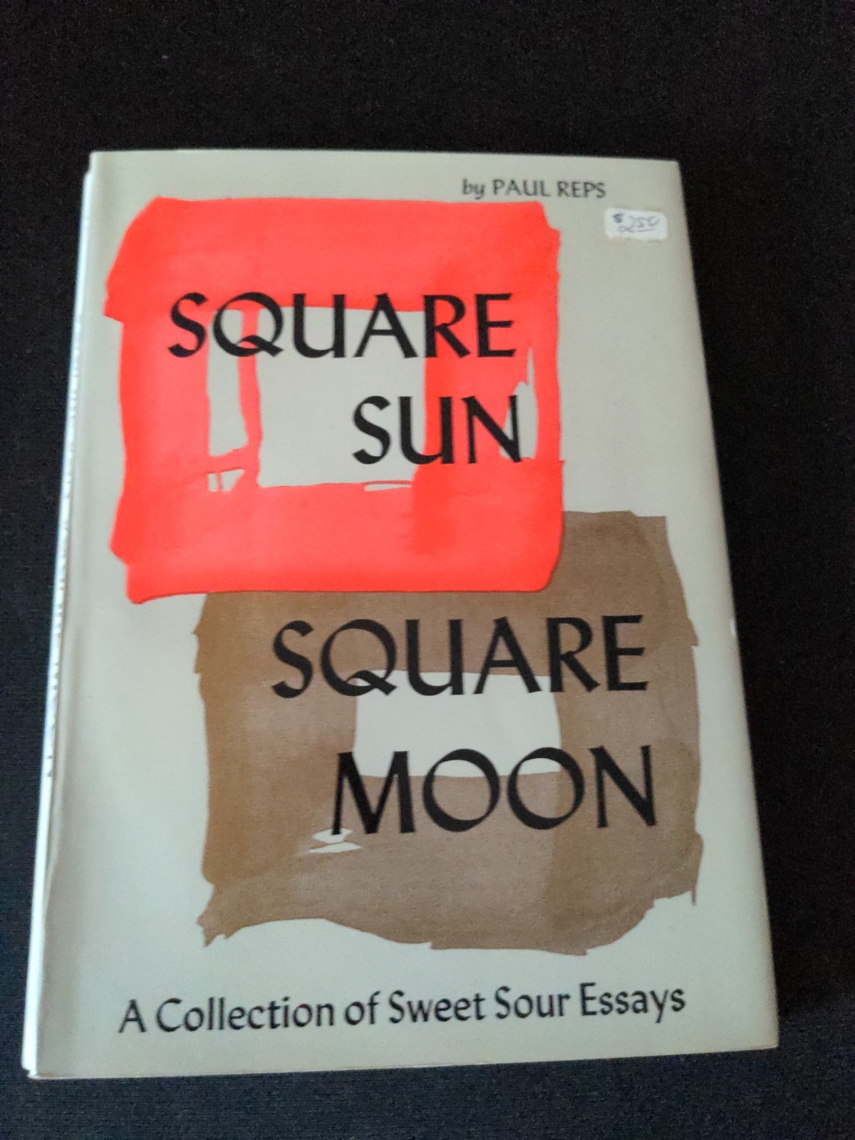 Signed * Square Sun Square Moon: A Collection of Sweet Sour Essays – Paul Reps