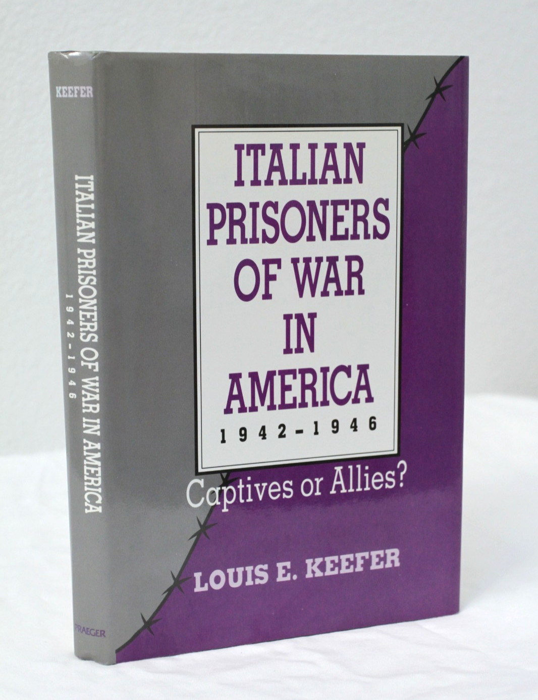 Italian Prisoners of War in America 1942-1946 Louis E. Keefer (1992, HCDJ, WWII)