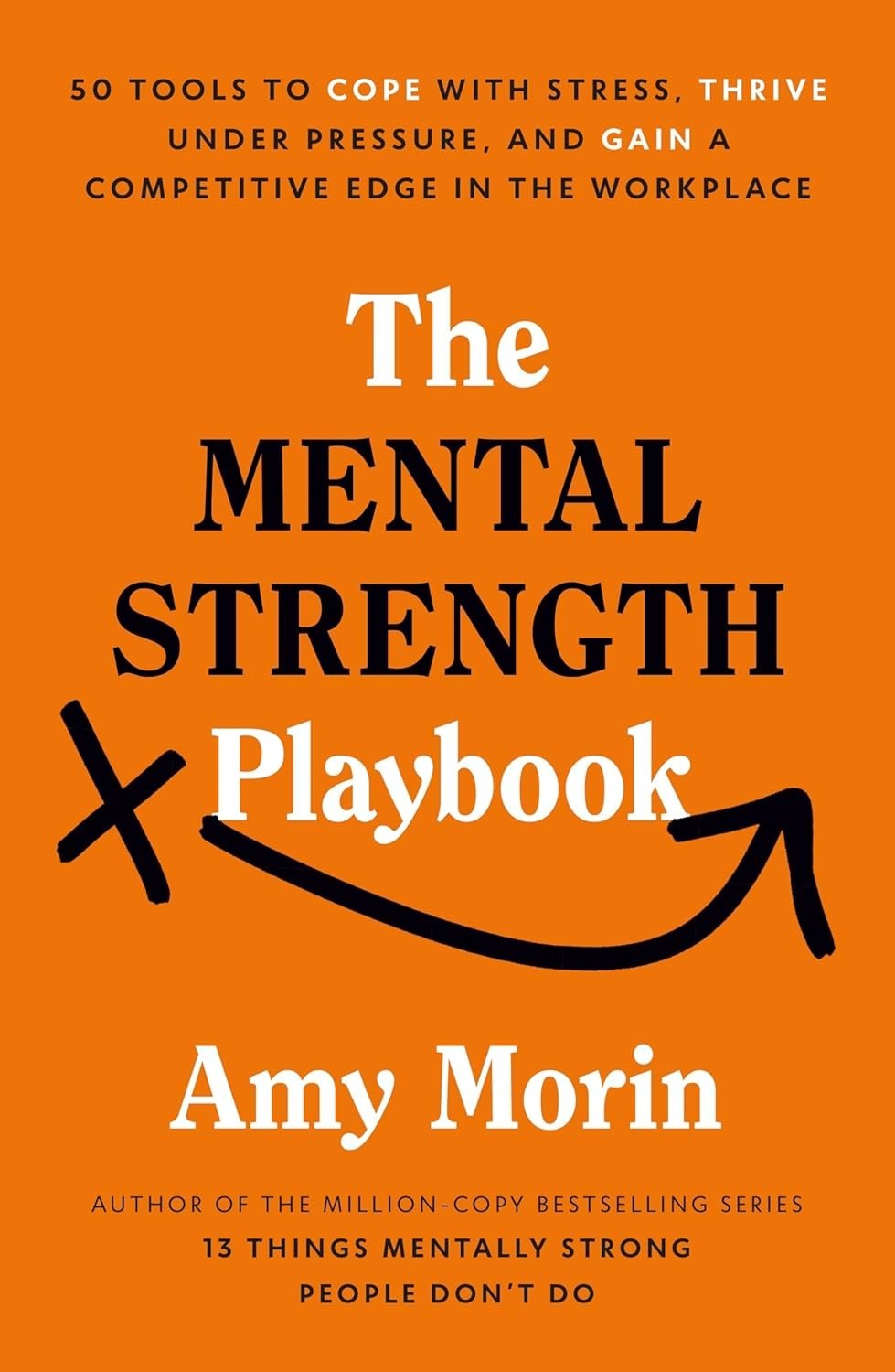 The Mental Strength Playbook Paperback – 30 April 2026 by Amy Morin (Author)