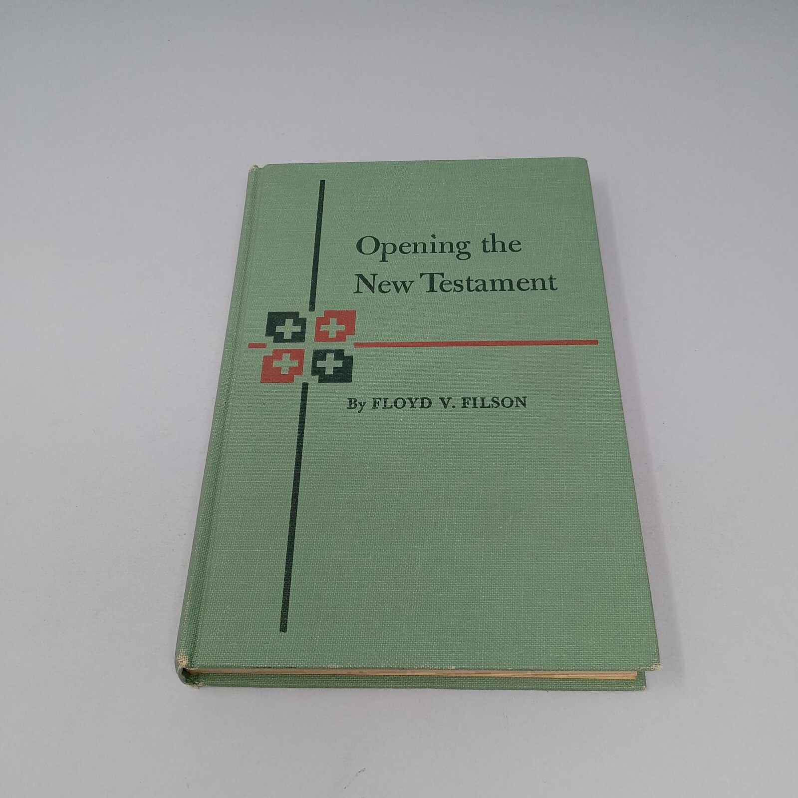 Opening The New Testament: 1952 Westminster Press Hardcover by Floyd V. Filson