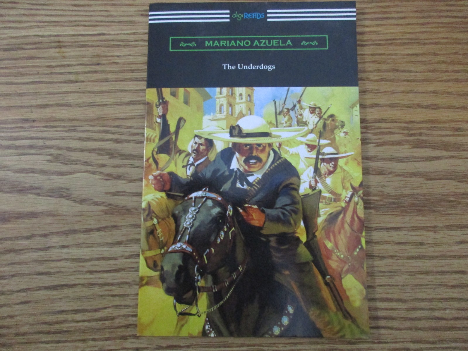 The Underdogs-A Novel of the Mexican Revolution (Mariano Azuela)