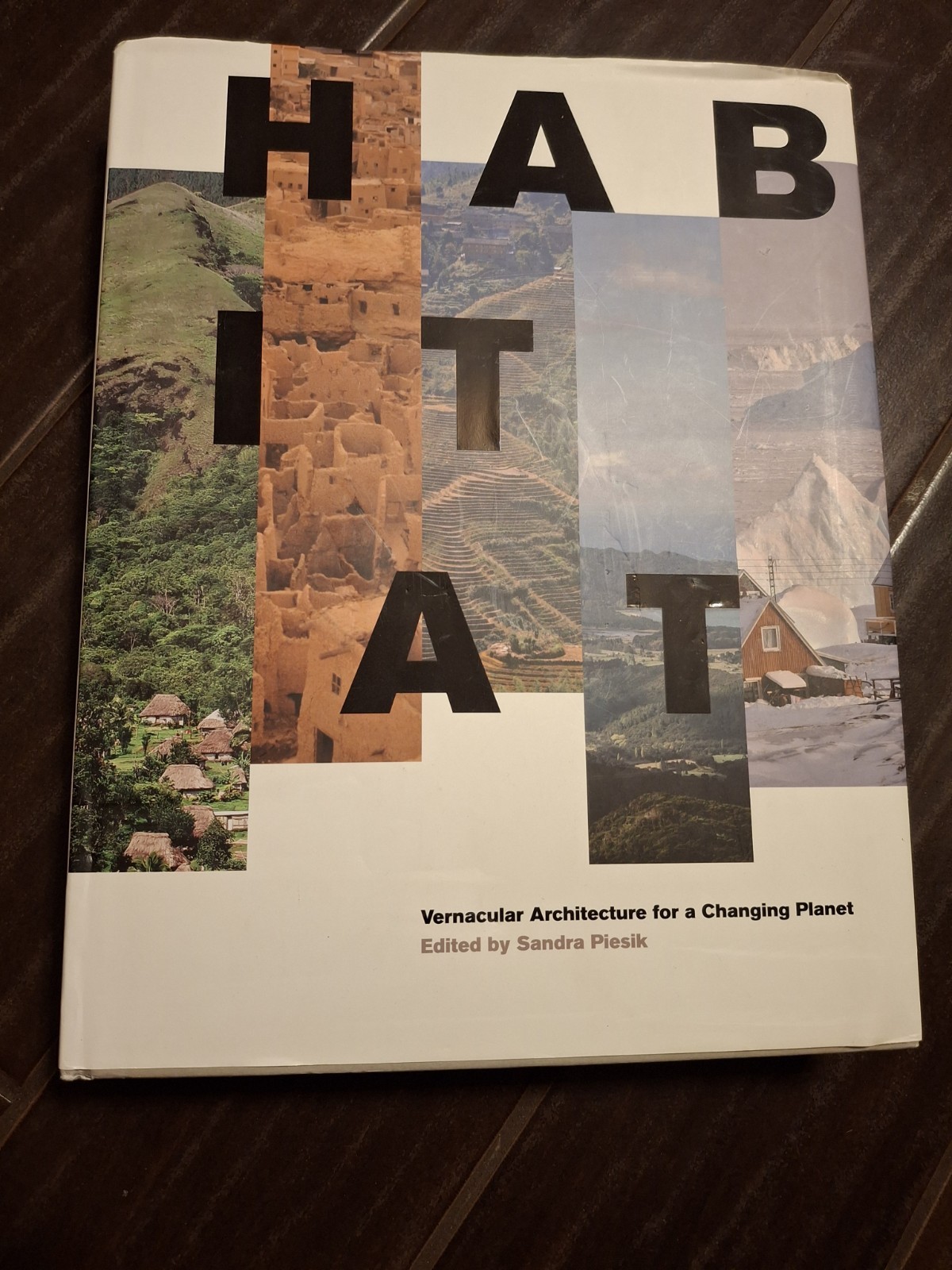 Habitat: Vernacular Architecture for a Changing Climate by Sandra Piesik