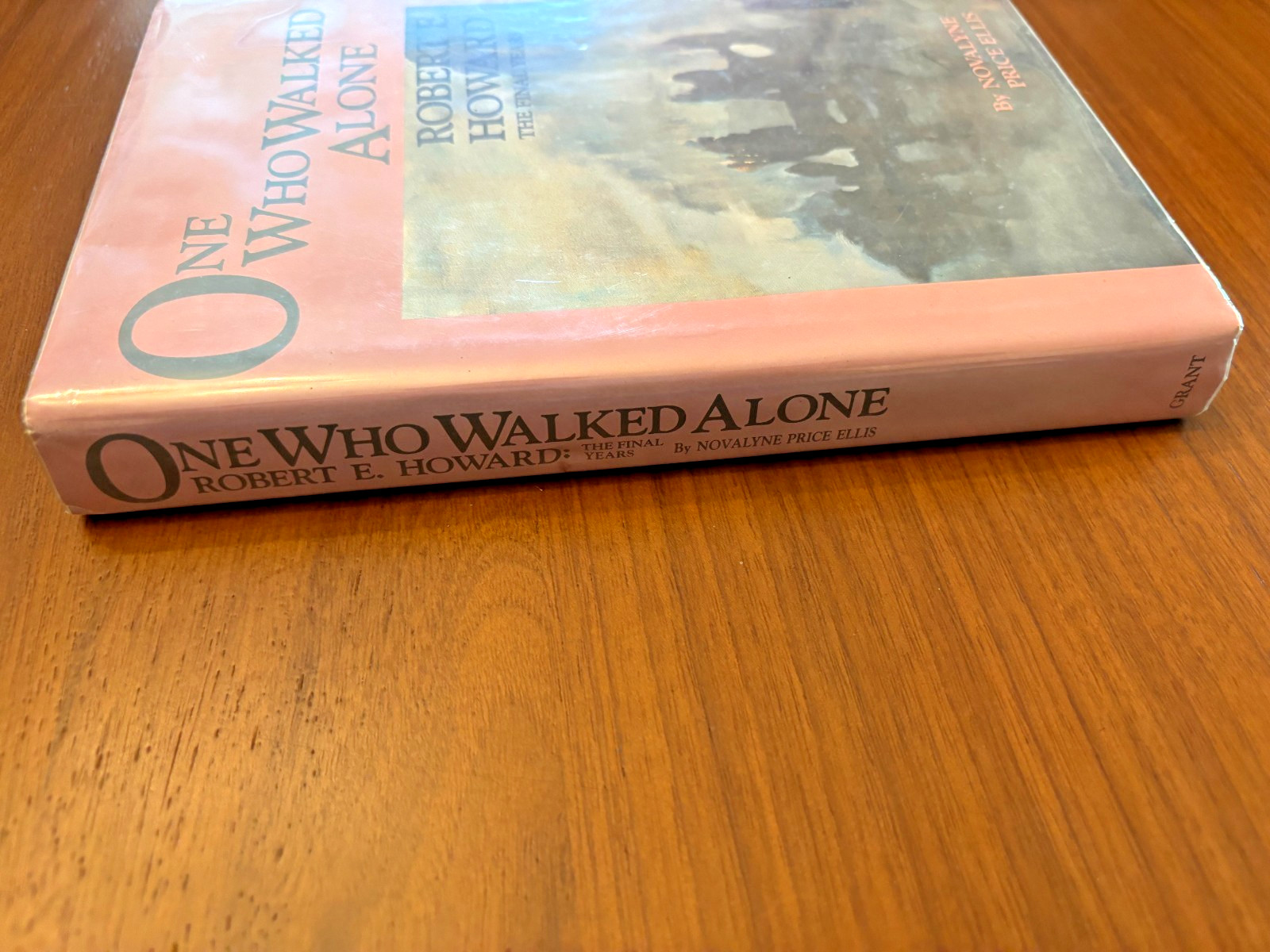 ONE WHO WALKED ALONE: ROBERT E. HOWARD FINAL YEARS 1986 NOVALYNE PRICE ELLIS 1ST