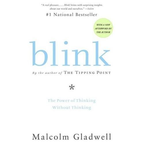 Blink : The Power of Thinking Without Thinking by Malcolm Gladwell (2007,…