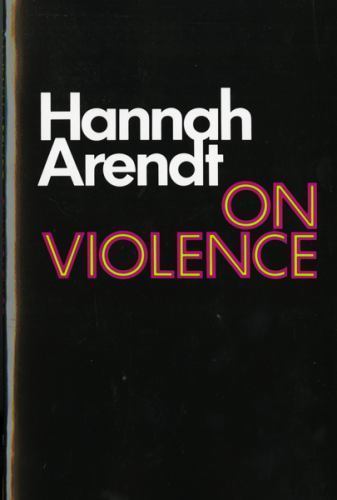 On Violence (Harvest Book) Arendt, Hannah paperback Used – Very Good