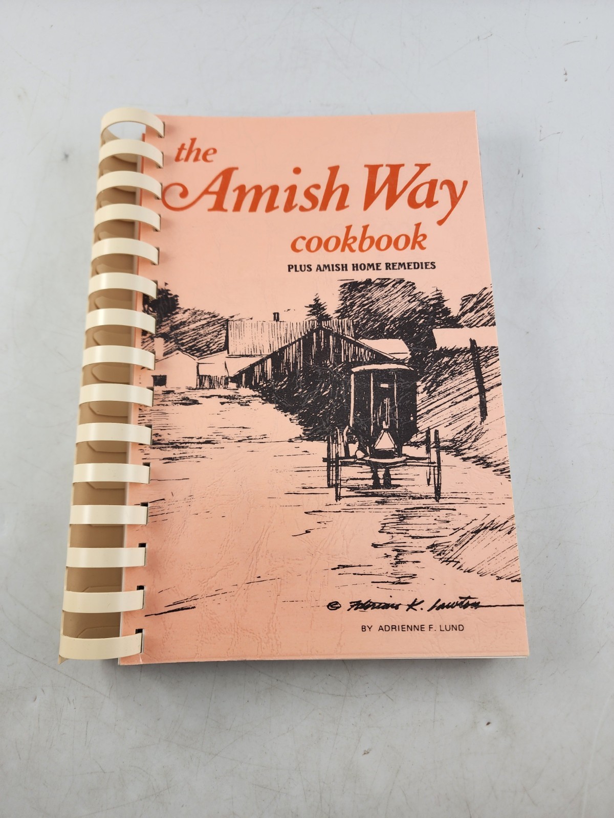 The Amish Way Cookbook Adrienne Lund 1994 Revised Home Remedies Spiral Bound