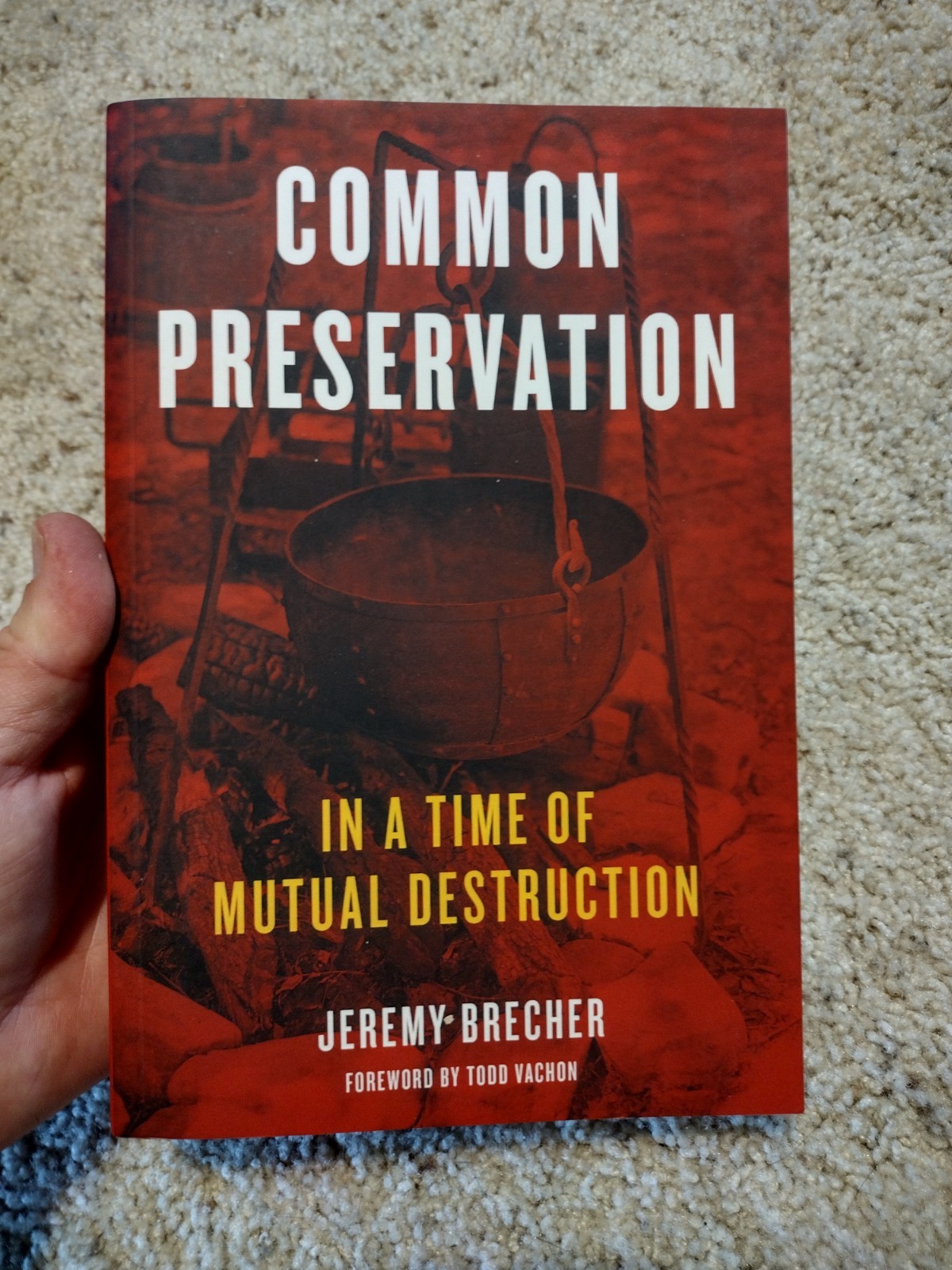 Common Preservation : In a Time of Mutual Destruction by Jeremy Brecher…