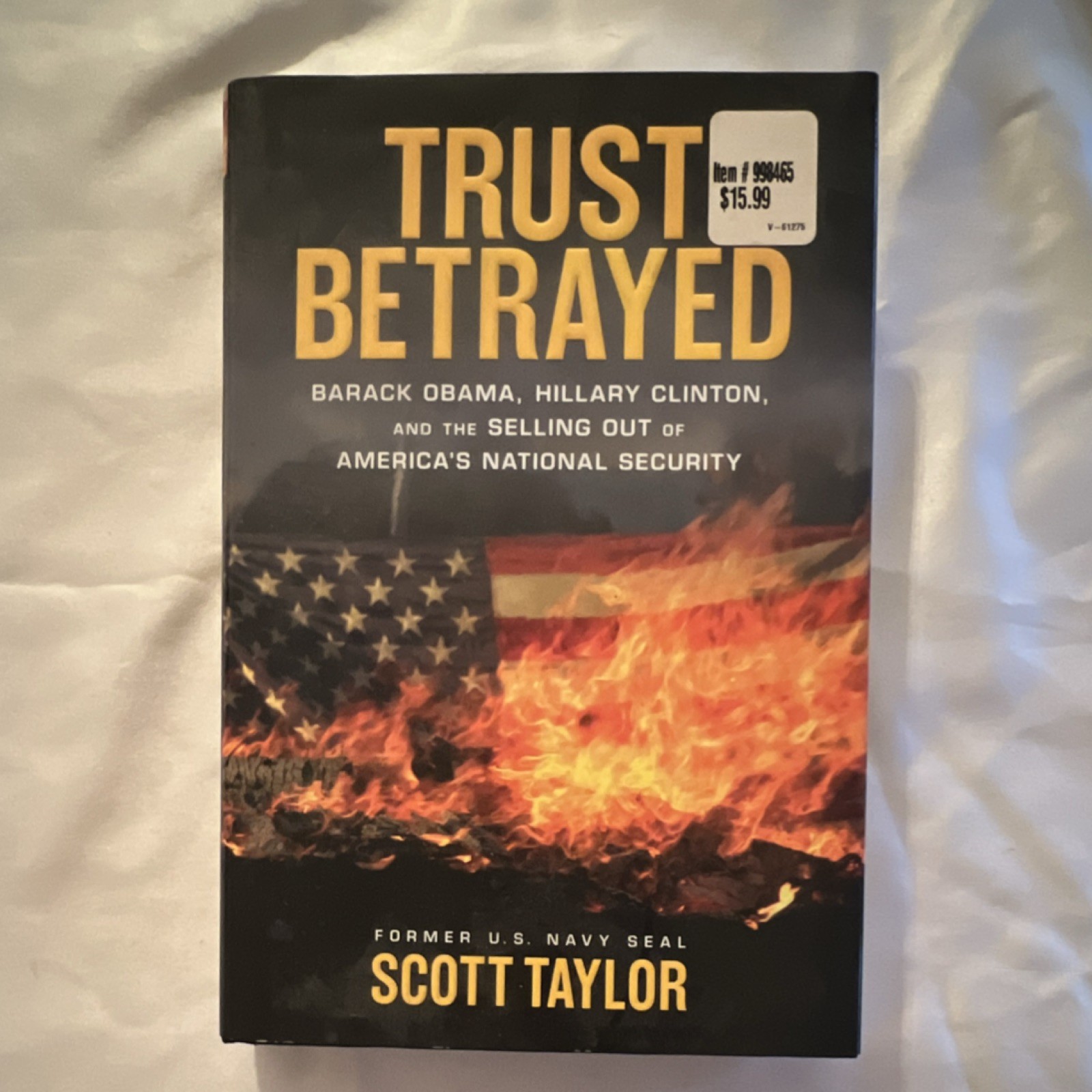 Scott Taylor Trust Betrayed Regnery Publishing Hardcover 2015 Political Science