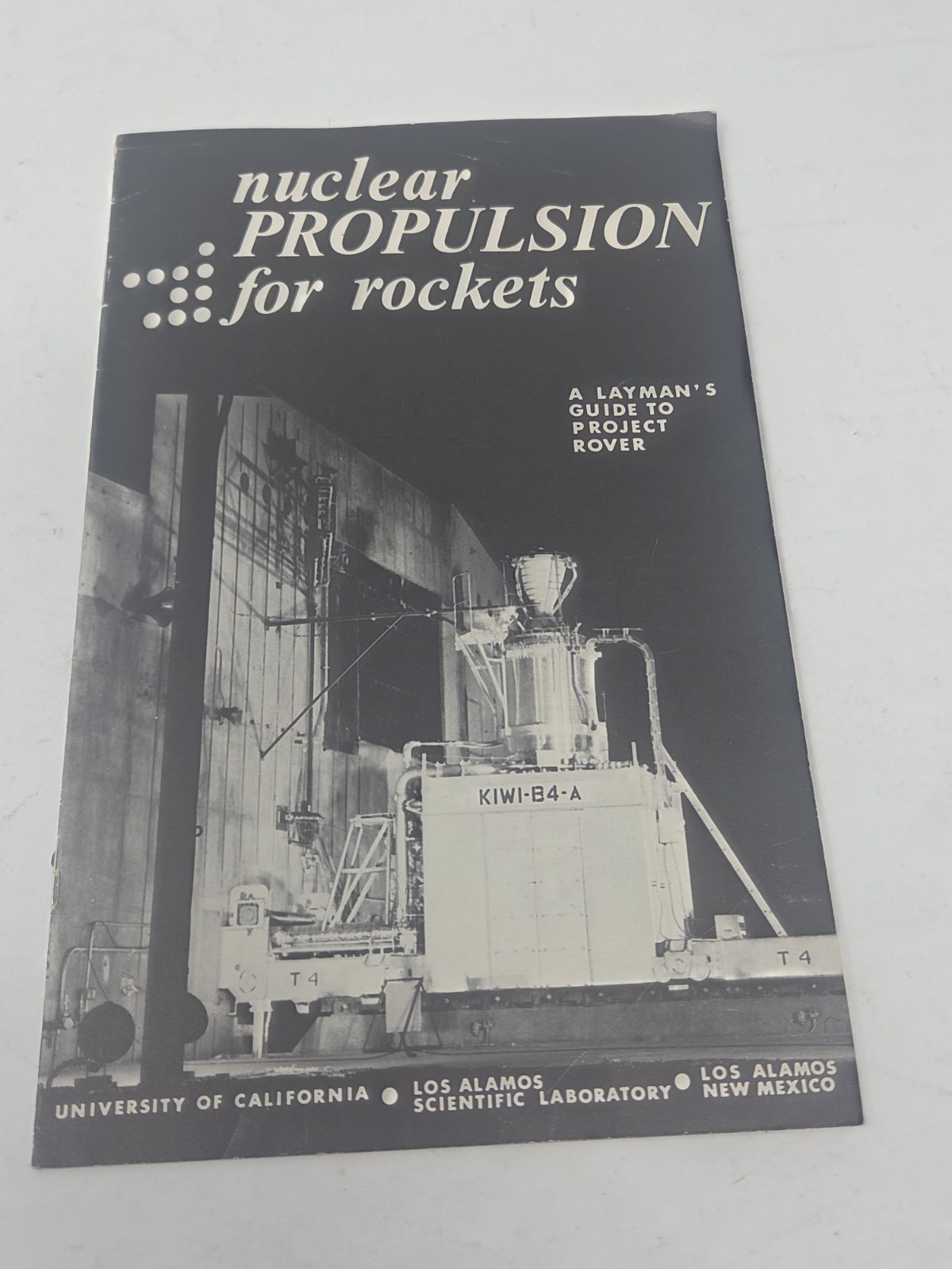 Nuclear Propulsion for Rockets -1963 University of California,Los Alamos Booklet