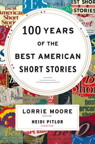 100 Years of The Best American Short Stories – Hardcover – VERY GOOD