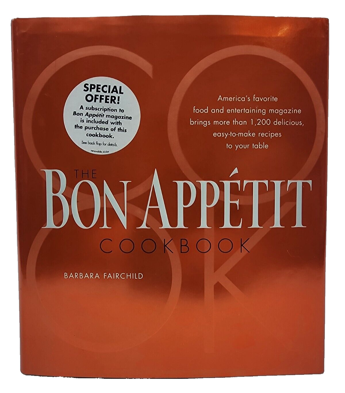 The Bon Appetit Cookbook by Barbara Fairchild – 2006 Conde Nast Hardcover