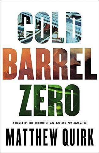 Cold Barrel Zero by Quirk, Matthew