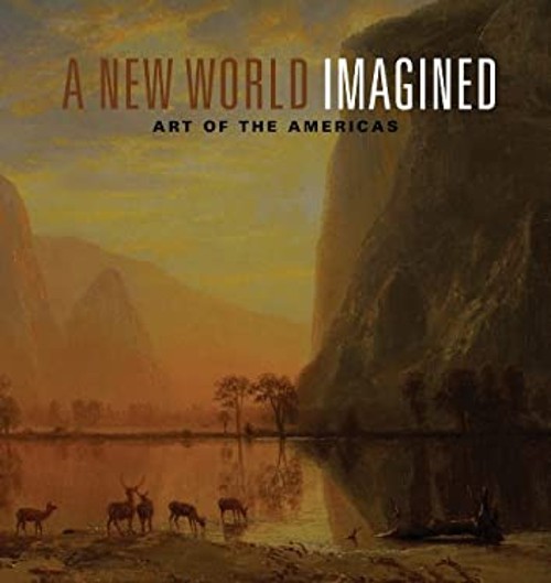 A New World Imagined Hardcover Erica Hirshler