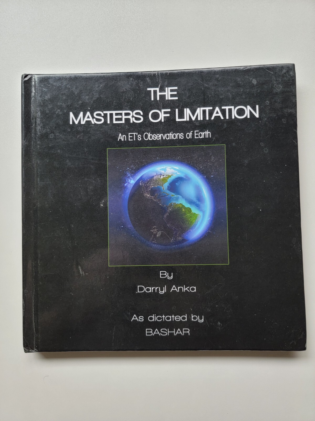The Masters of Limitation : An ET’s Observations on Earth by Darryl Anka (2020)