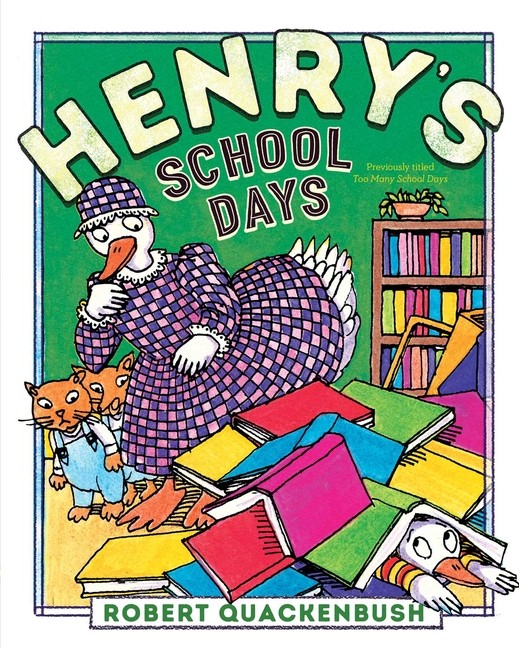 Henry’s School Days (Reprint) Paperback by Robert Quackenbush