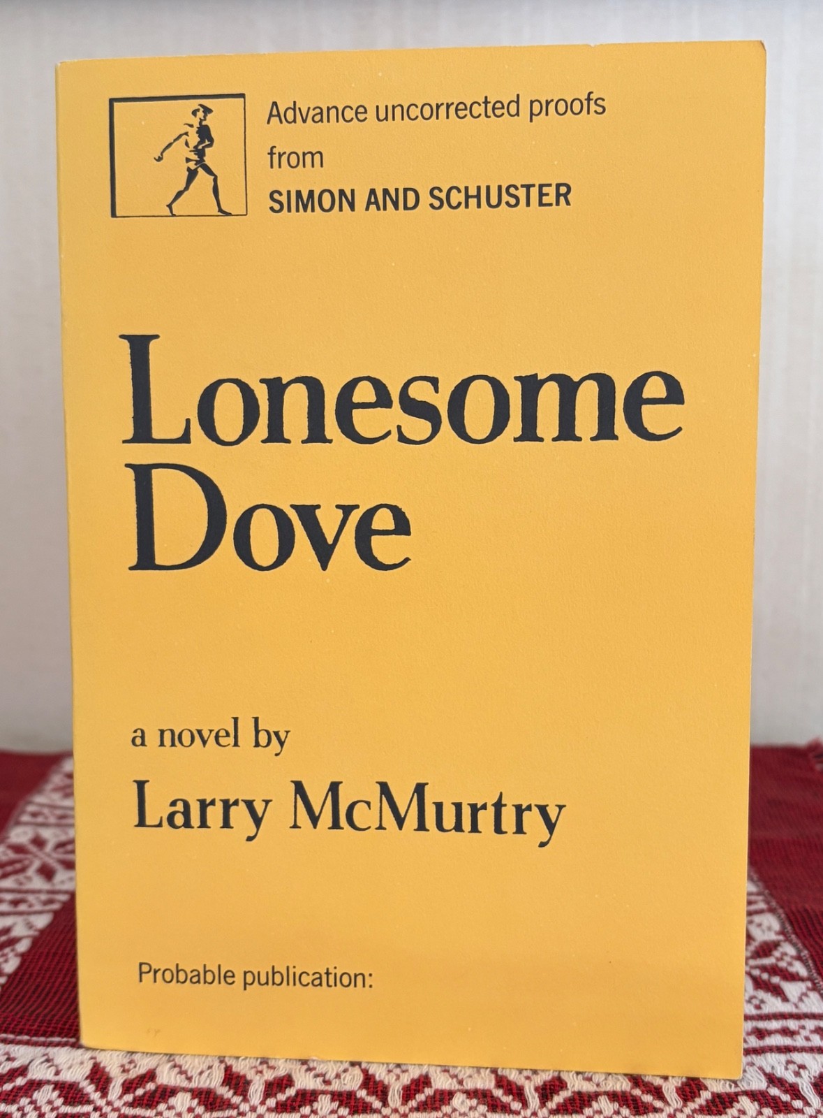 LONESOME DOVE by Larry McMurtry, Advance Uncorrected Proofs, Unread, Fine