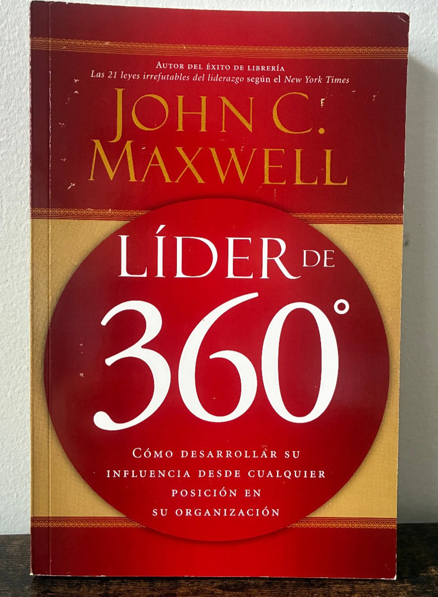 Líder de 360°: Cómo desarrollar su influencia desde cualquier posición en su …