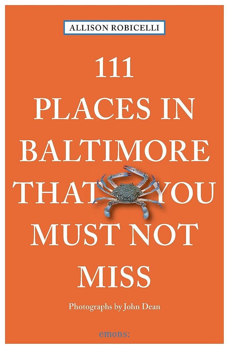 111 Places in Baltimore That You Must Not Miss Revised & Updated (111 Places…