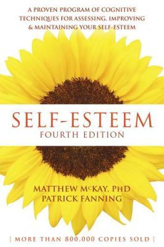 Self-Esteem: A Proven Program of Cognitive Techniques for Assessing, Impr – GOOD