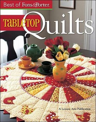 The Best of Fons & Porter: Tabletop Quil (Leisure Arts #5296) – VERY GOOD