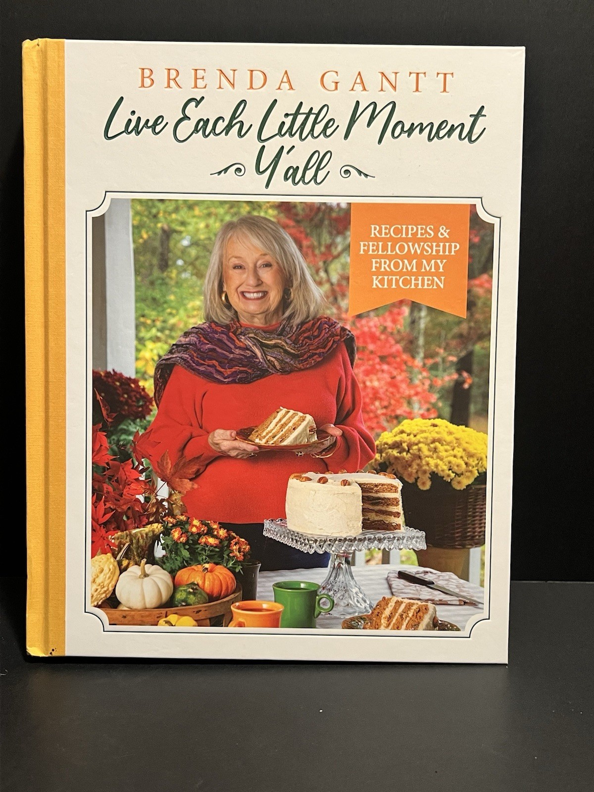 Brenda Gantt Live Each Little Moment Y’all Cookbook – 1st Edition Pristine Mint