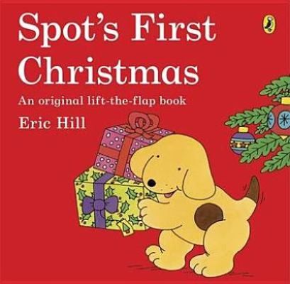 Spot’s First Christmas (Picture Puffin) by Eric Hill