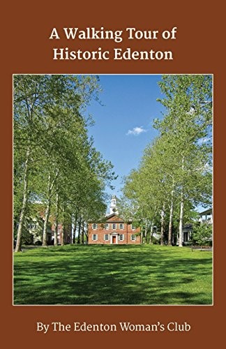 A WALKING TOUR OF HISTORIC EDENTON By Arnold Peggy & Shaw Kip **Excellent**