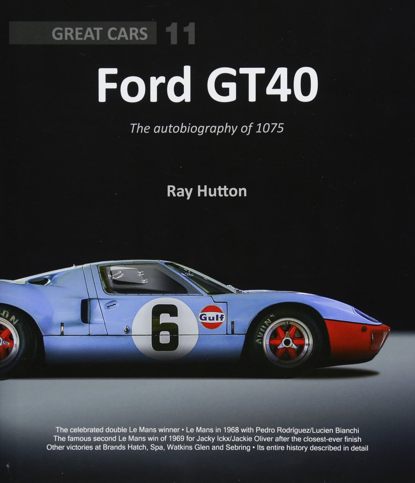 GT40 – The autobiography of 1075 (Great Cars Series), Hutton 9781907085680^;