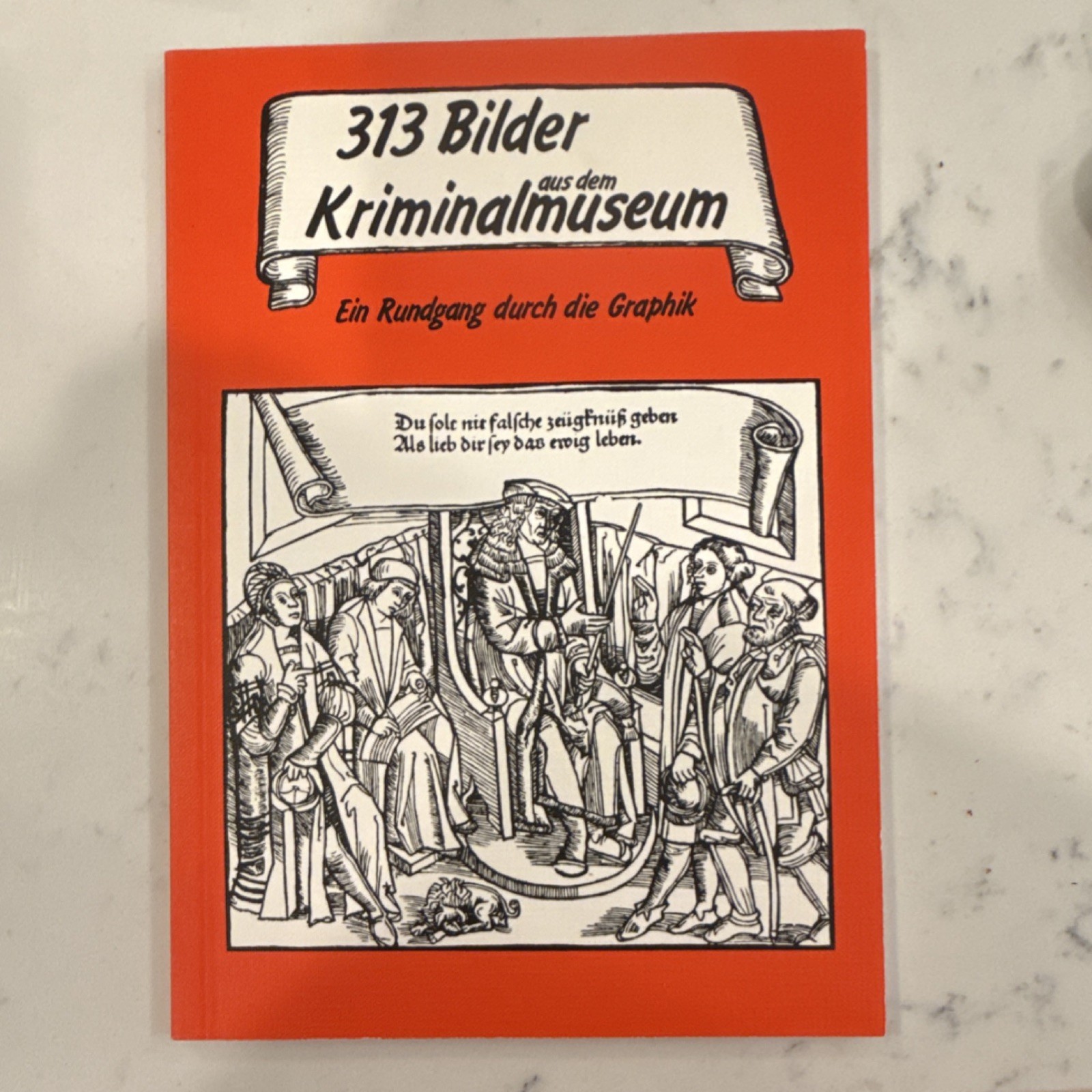 313 Bilder aus dem Kriminalmuseum, Illustrated, Paperback, German, 1989