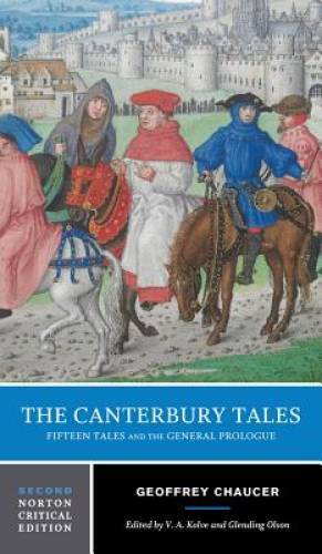 The Canterbury Tales: Fifteen Tales and the General Prologue (Norton Crit – GOOD