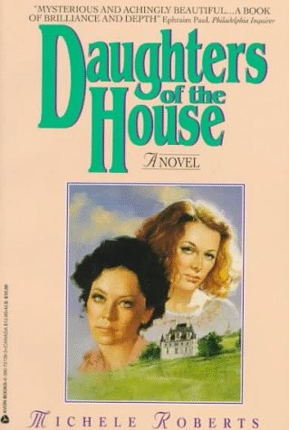 Daughters of the House: A Novel – Roberts, Michele – Good – See condition no…