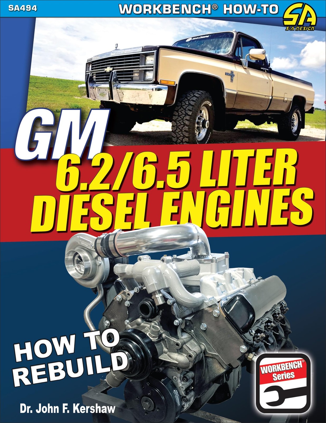 GM 6.2 & 6.5 LITER DIESEL ENGINES: HOW TO REBUILD BY John F. Kershaw Edd Phd