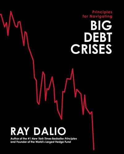 Principles for Navigating Big Debt – Hardcover, by Dalio Ray – Very Good b