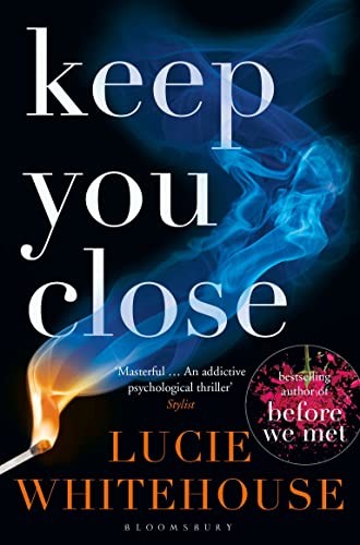 Keep You Close by Lucie Whitehouse