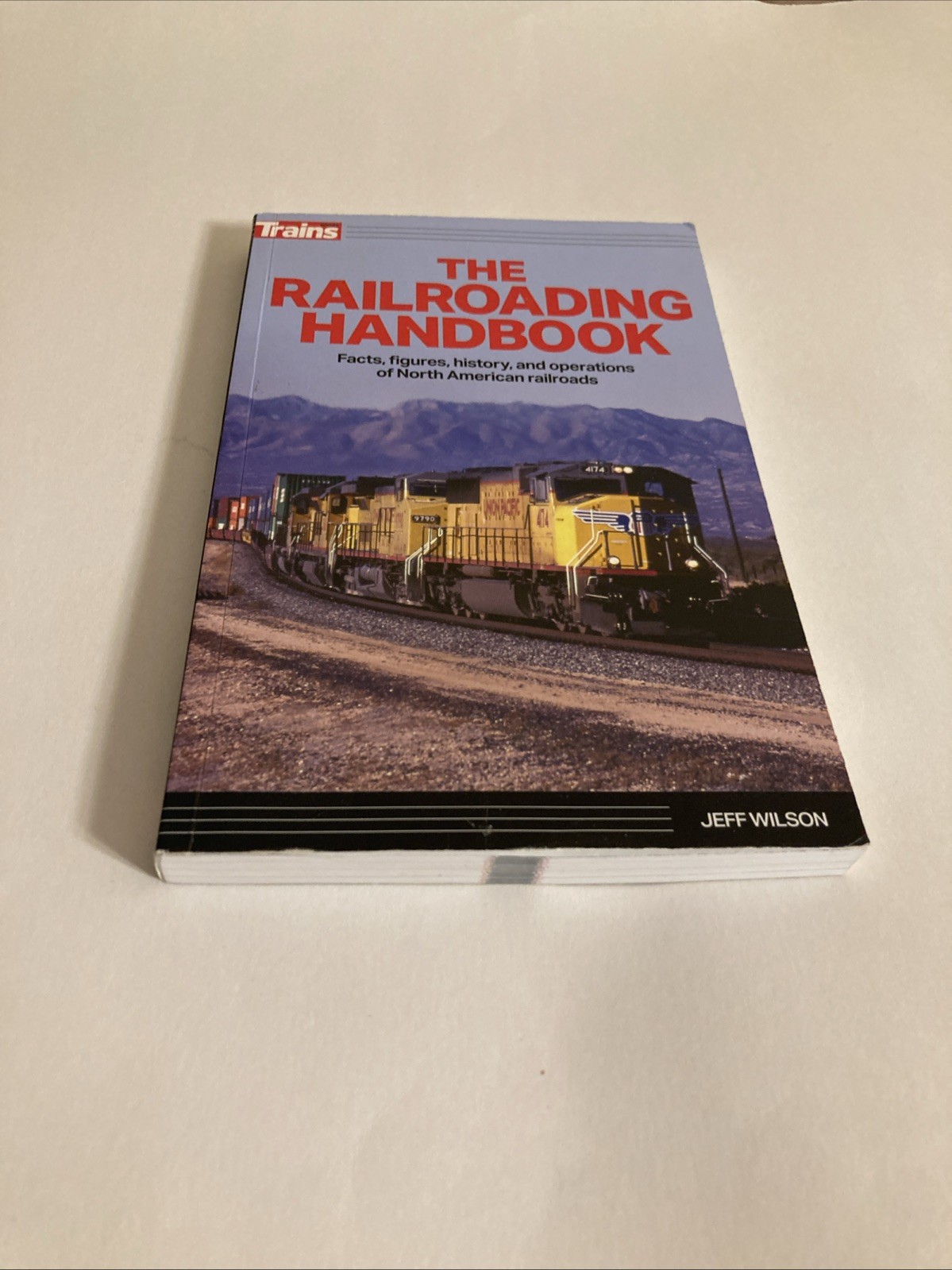 The Railroading Handbook Paperback Book Jeff Wilson Kalmbach Media 2022