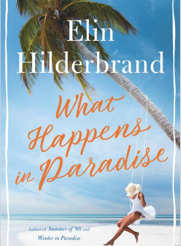 What Happens in Paradise by Elin Hilderbrand (HC) FE, First Printng, SIGNED