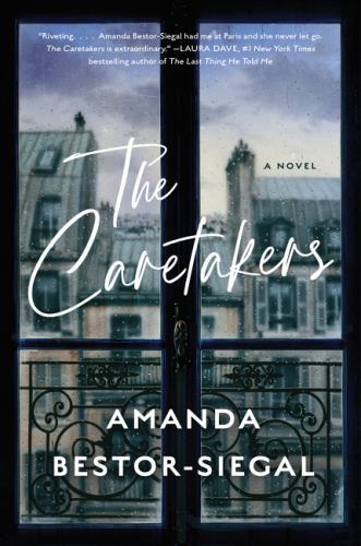 The Caretakers: A Gripping Debut Wh- 0063138204, paperback, Amanda Bestor-Siegal