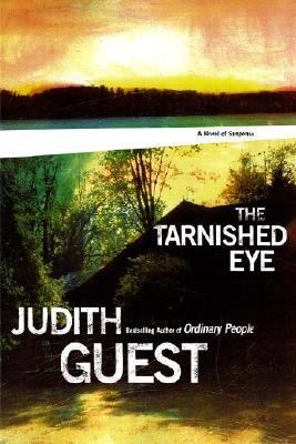 The Tarnished Eye – 0743257367, Judith Guest, hardcover, new