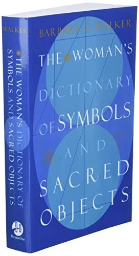 Dictionary of Symbols and Sacred Objects 753 Entries 636 Illustrations