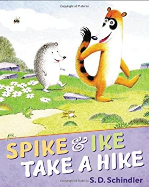 Spike and Ike Take a Hike Hardcover S. D. Schindler