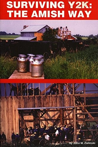 SURVIVING Y2K: THE AMISH WAY By John M. Zielinski *Excellent Condition*