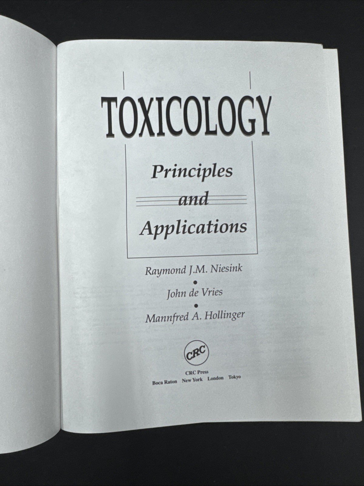 Toxicology Principles & Applications by Niesink, Vries, Hollinger Hardback 1996